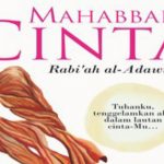 Mengenal Rabi’ah al-Adawiyah; Sufi Perempuan Pencetus Mahabbatullah