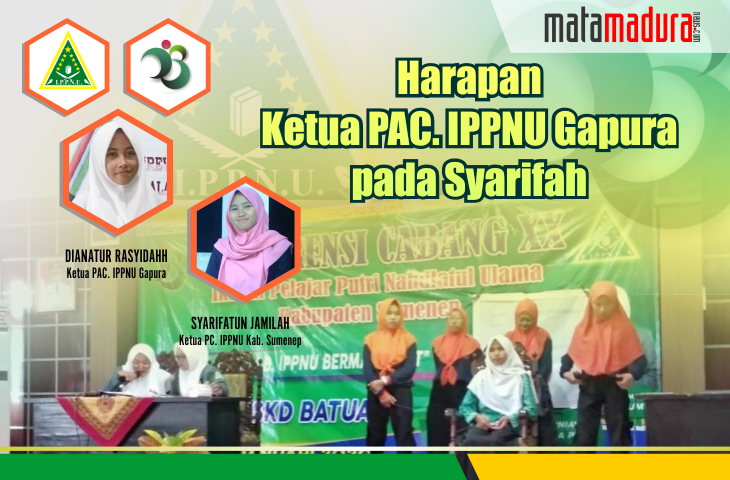 Harapan Ketua PAC IPPNU Gapura pada Syarifah