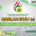Harlah IPNU Ke-66, Rapatkan Barisan Menuju SDM Unggul