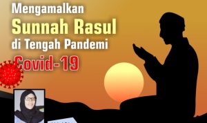 Mengamalkan Sunnah Rasul di Tengah Pandemi Covid-19