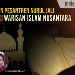 Peran Pesantren Nurul Jali dalam Memelihara Warisan Islam Nusantara
