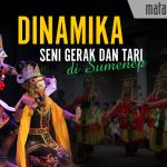 Seni Gerak dan Tari di Sumenep: Memungut Kearifan Lokal