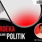Merdeka (dalam) Politik