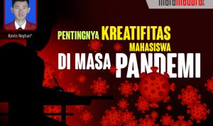 Pentingnya Kreativitas Mahasiswa di Masa Pandemi