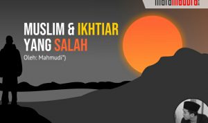 Muslim dan Ikhtiar yang Salah