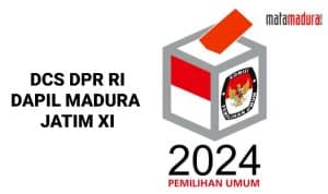 Komposisi DCS DPR RI Dapil Madura; Incumbent vs Pendatang Baru