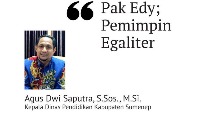 Pak Edy Pemimpin Egaliter