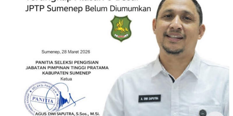 Terungkap, Ini Alasan 3 Besar JPTP Sumenep Belum Diumumkan
