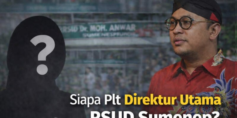 Jika dr. Erliyati Menjabat Staf Ahli Bupati, Siapa Plt Direktur Utama RSUD Sumenep?