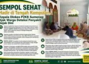 SEMPOL SEHAT Hadir di Tengah Kompolan, Kepala Dinkes P2KB Sumenep Ajak Warga Deteksi Penyakit Sejak Dini