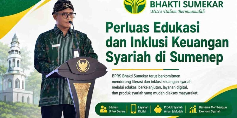 BPRS Bhakti Sumekar Tingkatkan Edukasi Finansial Berbasis Syariah