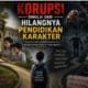 Korupsi Dimulai Dari Hilangnya Pendidikan Karakter