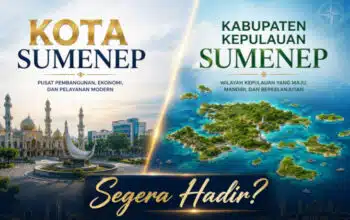 Viral Isu Kabupaten Kepulauan Sumenep, Akankah Kota Sumenep Segera Hadir?